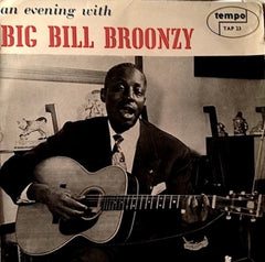 BIG BILL BROONZY - An Evening With (Recorded live at Club Montmartre, Copenhagen 4th of May, 1956)