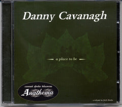 DANNY CAVANAGH - A Place To Be