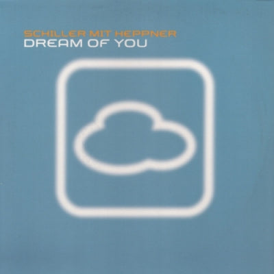 SCHILLER MIT HEPPNER - Dream Of You