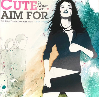 CUTE IS WHAT WE AIM FOR - The Same Old Blood Rush With A New Touch