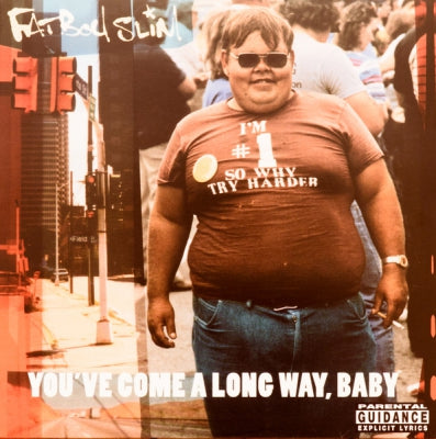 FATBOY SLIM - You've Come A Long Way, Baby