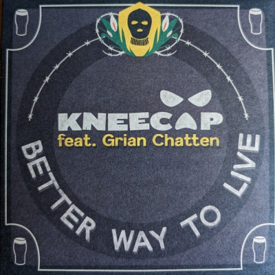 KNEECAP FT. GRIAN CHATTEN - Better Way To Live
