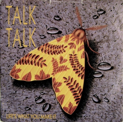 TALK TALK - Life's What You Make It