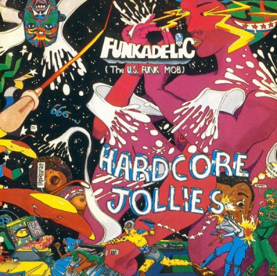 FUNKADELIC - Hardcore Jollies