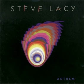 STEVE LACY - Anthem
