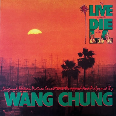 WANG CHUNG - To Live And Die In L.A.