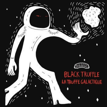 BLACK TRUFFLE - La Truffe Galactique