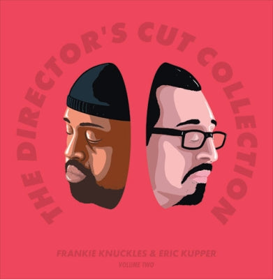 FRANKIE KNUCKLES & ERIC KUPPER - The Director’s Cut Collection Volume Two