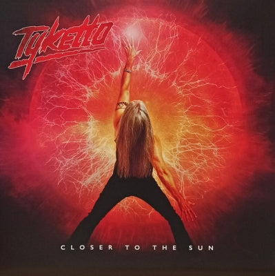 TYKETTO - Closer To The Sun