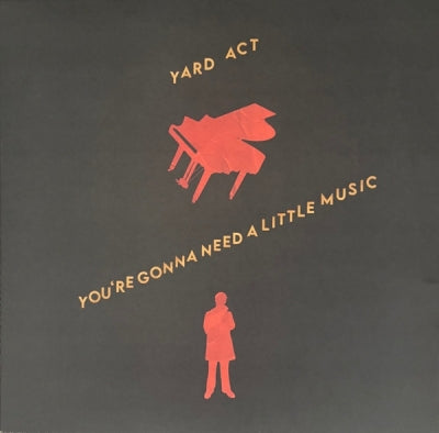 YARD ACT - You're Gonna Need A Little Music