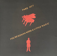 YARD ACT - You're Gonna Need A Little Music