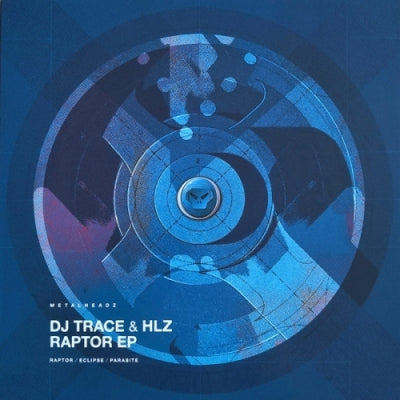 DJ TRACE & HLZ - Raptor EP
