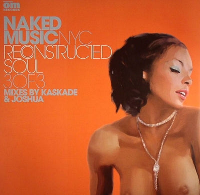NAKED MUSIC NYC - Reconstructed Soul 3 Of 3