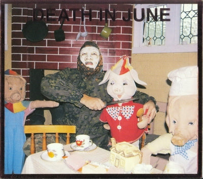 DEATH IN JUNE - All Pigs Must Die