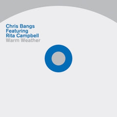 CHRIS BANGS FEATURING RITA CAMPBELL - Warm Weather