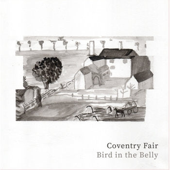 BIRD IN THE BELLY - Coventry Fair EP