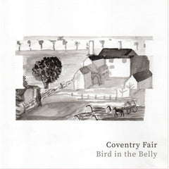 BIRD IN THE BELLY - Coventry Fair EP