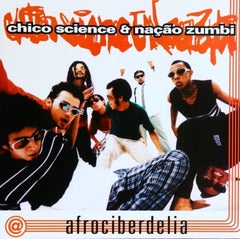 CHICO SCIENCE & NAçãO ZUMBI - Afrociberdelia