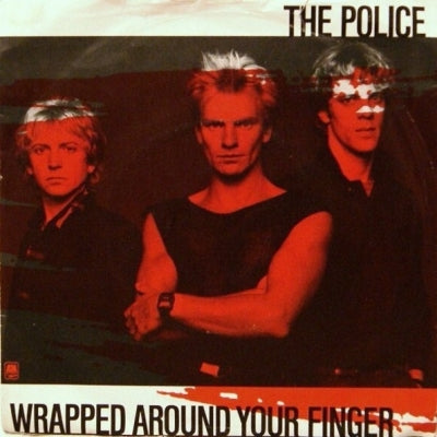THE POLICE - Wrapped Around Your Finger / Someone To Talk To