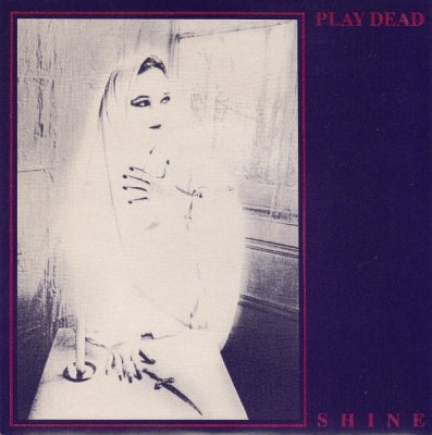 PLAY DEAD - Shine