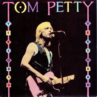 TOM PETTY  - Yer So Bad / A Mind With A Heart Of It's Own