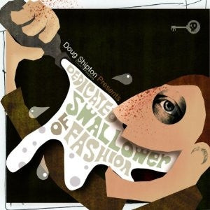 VARIOUS - Doug Shipton Presents - Dedicated Swallower Of Fashion