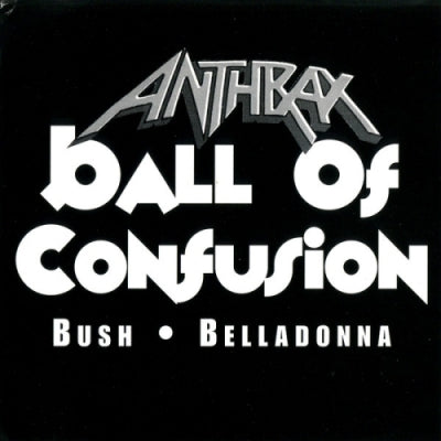 ANTHRAX - Ball Of Confusion