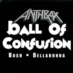 ANTHRAX - Ball Of Confusion