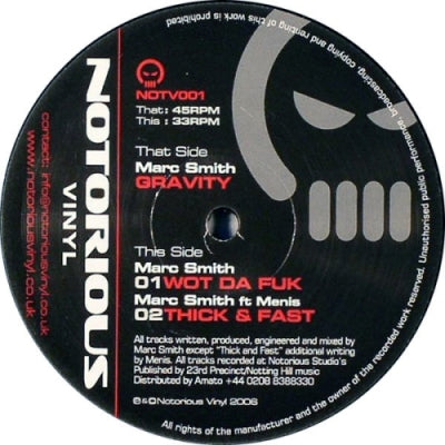 MARC SMITH / MARC SMITH FT MENIS - Gravity / Wot Da Fuk / Thick & Fast