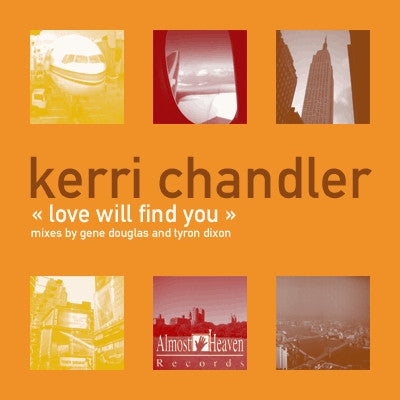 KERRI CHANDLER - Love Will Find You