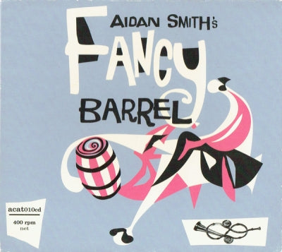 AIDAN SMITH - Fancy Barrel