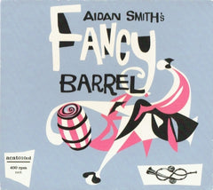 AIDAN SMITH - Fancy Barrel