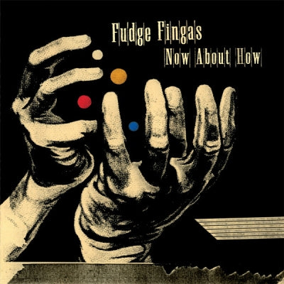 FUDGE FINGAS - Now About How