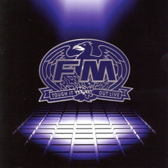 FM - Tough It Out Live