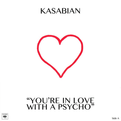 KASABIAN - You're In Love With A Psycho