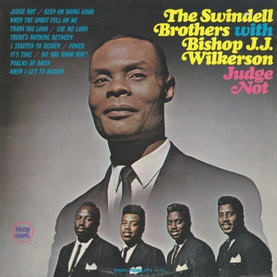 THE SWINDELL BROTHERS WITH BISHOP J.J. WILKERSON - Judge Not
