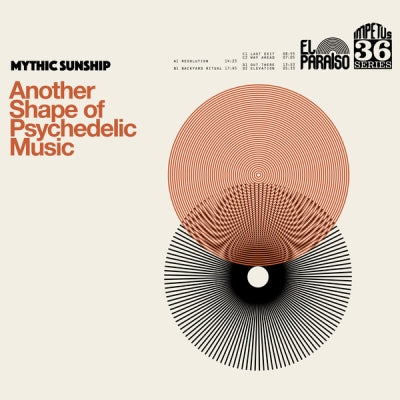MYTHIC SUNSHIP - Another Shape of Psychedelic Music