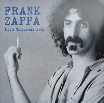 FRANK ZAPPA - Live Montreal 1971