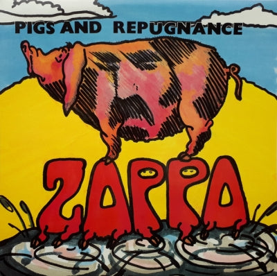 FRANK ZAPPA - Pigs And Repugnance