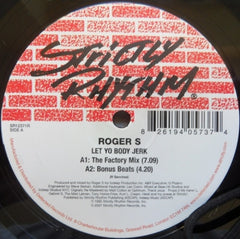 ROGER S - Let Yo Body Jerk / Get High