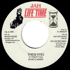 ICHO CANDY / JAH LIFE - These Eyes / Hold On Dub