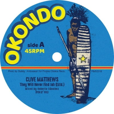 CLIVE MATTHEWS - They Will Never Find Jah / Jah Soon Come