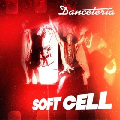 SOFT CELL - Danceteria