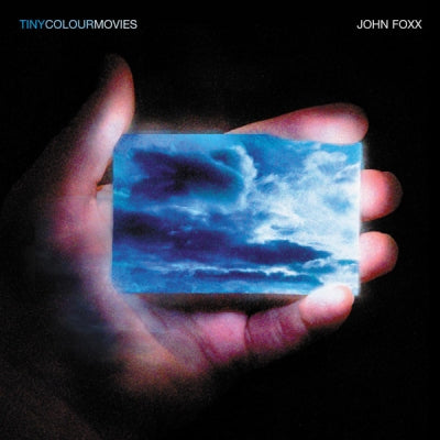 JOHN FOXX - Tiny Colour Movies