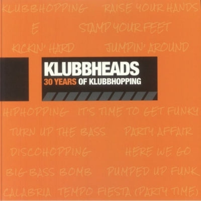 KLUBBHEADS - 30 Years Of Klubbhopping
