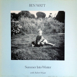 BEN WATT / ROBERT WYATT - Summer Into Winter