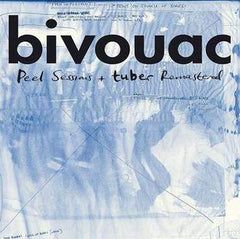 BIVOUAC - Peel Sessions + Tuber Remastered