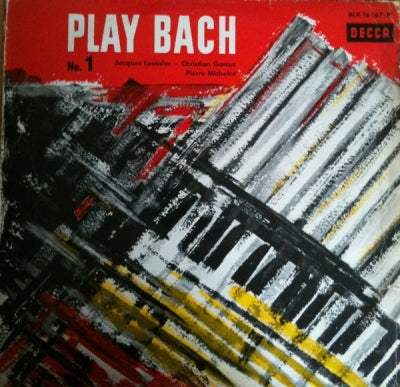 JACQUES LOUSSIER, CHRISTIAN GARROS, PIERRE MICHELOT - Play Bach No.1