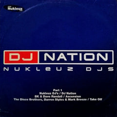 VARIOUS (BK & DAVE RANDALL / THE DISCO BROTHERS, DARREN STYLES & MARK BREEZE) - DJ Nation Part 1 (Ascension / Take Off)
