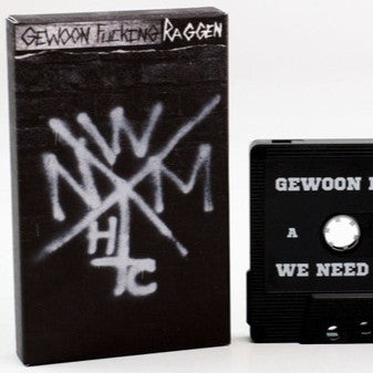 GEWOON FUCKING RAGGEN - We Need More Hardcore